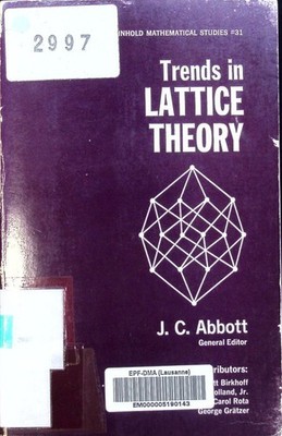 Trends in lattice theory J.C. Abbott, general ed. . Van Nostrand Reinhold mathem