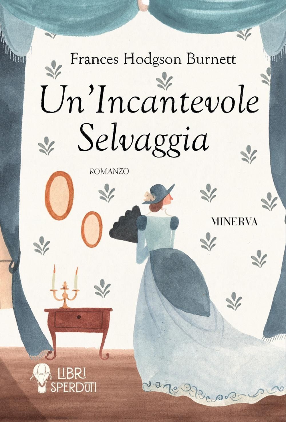 Un'incantevole selvaggia [Paperback] [May 31, 2023] Burnett, Frances Hodgson and - Immagine 2