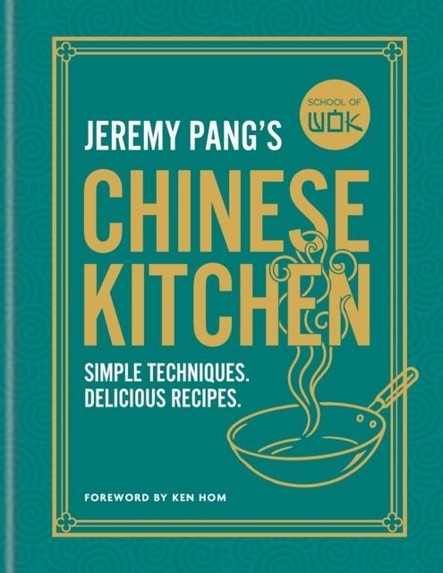 School of Wok: Jeremy Pang's Chinese Kitchen by Jeremy Pang Hardback