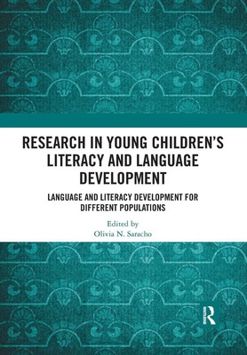 Research in Young Children's Literacy and Language Development Olivia N. Saracho