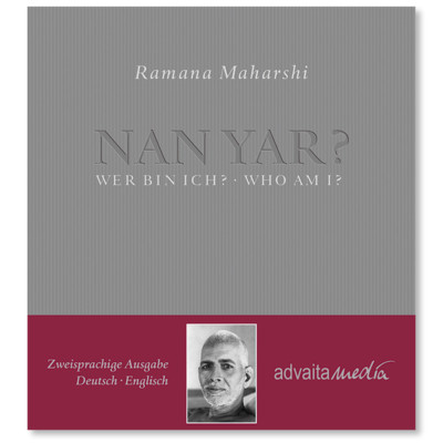 Ramana Maharshi: Nan Yar? Wer bin ich? Who am I?   Zweisprachige Ausgabe D/E