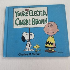 You're Not Elected Charlie Brown Charles M. Schulz 1973 First  Edition