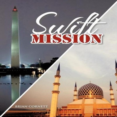 Swift Mission Brian Cornett Hardcover Author Solutions Inc