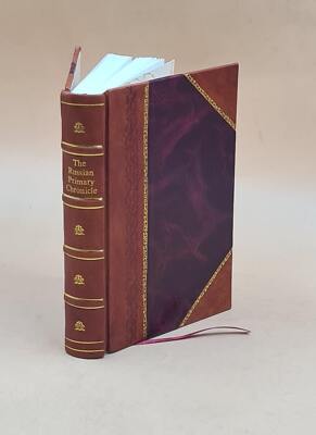 The Russian Primary Chronicle By Nestor The Chronicler [Leather Bound]