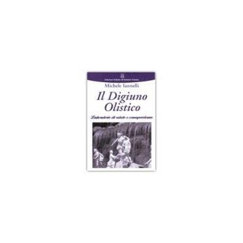 LIBRO IL DIGIUNO OLISTICO - MICHELE IANNELLI