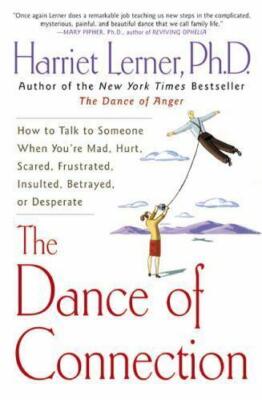 The Dance of Connection (Communicate Tough Emotions) Harriet Lerner PB Free Ship
