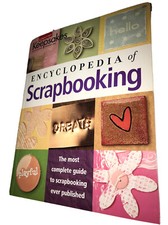 Encyclopedia of Scrapbooking Complete Guide To Scrapbooking Keepsake 318 Pages