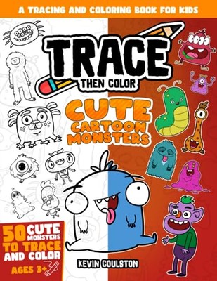 Coulston - Trace Then Color  Cute Cartoon Monsters  A Tracing and Colo - X555z