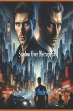 Shadow Over Metropolis by Chris Okey Nnokwam Paperback Book