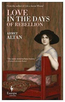 Love in the Days of Rebellion von Altan, Ahmet | Buch | Zustand sehr gut
