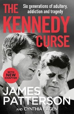 The Kennedy Curse: The shocking true story of America's m... by Patterson, James