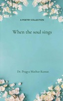 Pragya Mathur Kumar | When The Soul Sings | Taschenbuch | Englisch (2025)