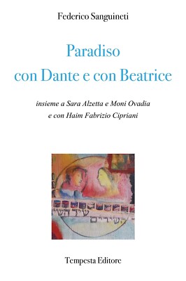 Paradiso con Dante e con Beatrice - [Tempesta Editore]