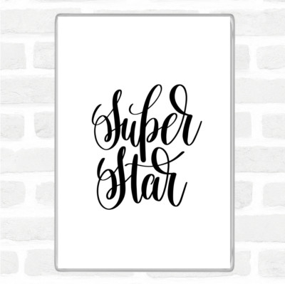 White Black Super Star Quote Jumbo Fridge Magnet