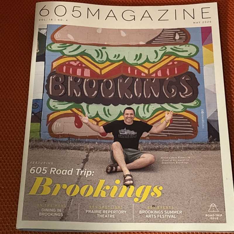 605 Magazine Vol. 18 No. 4 May 2026 605 Road Trip: Brookings