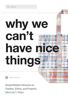 Why We Can't Have Nice Things: Social Media's Influence - Paperback NEW Pham, Mi