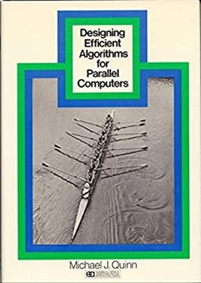 Designing Efficient Algorithms for Parallel Computers Michael J.