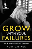 Grow With Your Failures Grow Through Your Failures Kurt Gassner Taschenbuch 2022
