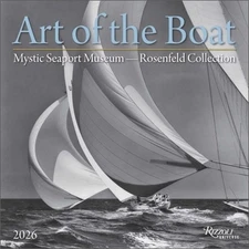 Art of the Boat 2026 Wall Calendar: Mystic Seaport Museum - The Rosenfeld Collec