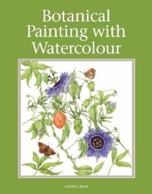 Daphne Hicks Botanical Painting with Watercolour (Taschenbuch) (US IMPORT)