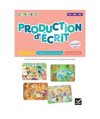 Lettres & Cie - Production d'écrit - PS MS GS - Ed. 2025 - Guide enseignant et 