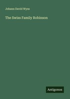 Johann David Wyss | The Swiss Family Robinson | Taschenbuch | Englisch (2025)