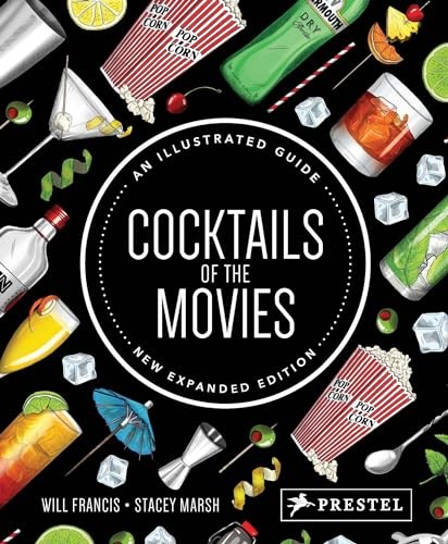 c*cktails of the Movies: An Illustrated Guide: An Illustrated Gu