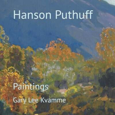 Hanson Puthuff: Paintings by Gary Lee Kvamme: New