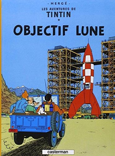 Objectif Lune (Adventures of Tintin, 16) - Herge