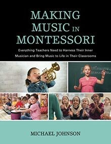 Making Music in Montessori: Everything Teachers Nee... | Buch | Zustand sehr gut