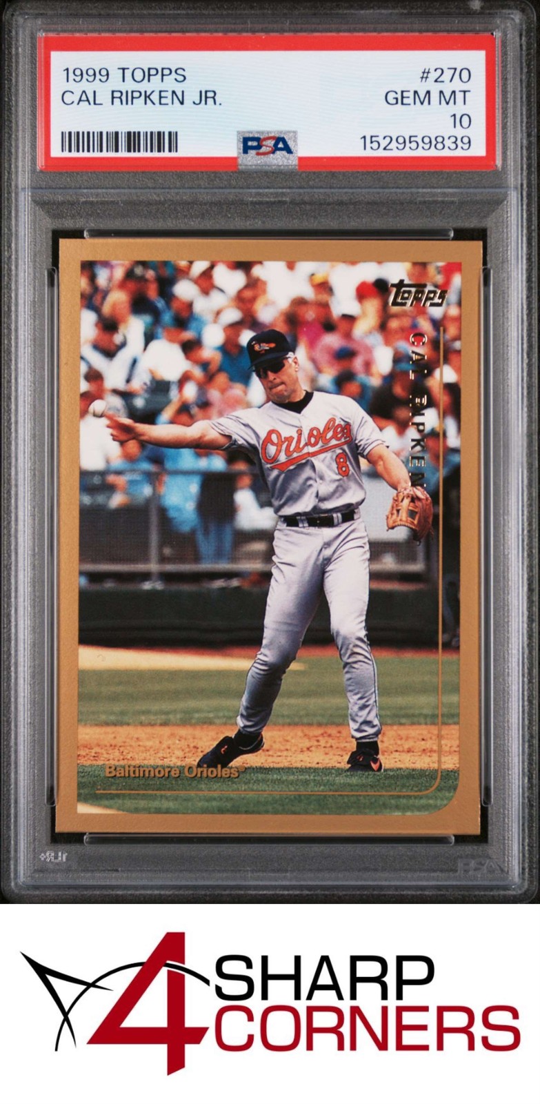 1999 TOPPS #270 CAL RIPKEN JR. ORIOLES HOF PSA 10