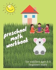 preschool math workbook for toddlers ages 3-5 beginner math: Beginner Math Presc
