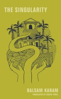 Balsam Karam | The Singularity | Taschenbuch | Englisch (2024) | Feminist Press