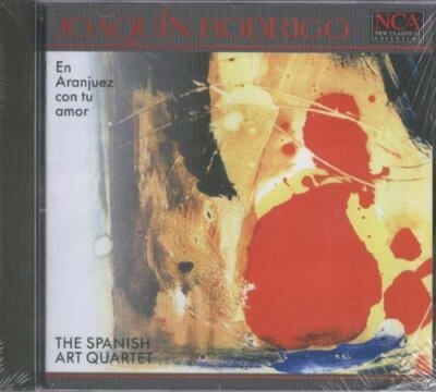 Rodrigo, Joaquín En aranjuez con tu amor (NCA, 1993) Spanish Art Quartet [CD]