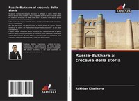 Rakhbar Khalikova | Russia-Bukhara Al Crocevia Della Storia | Taschenbuch (2024)