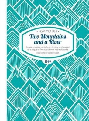 TWO MOUNTAINS & A RIVER by TILMAN, H.W. Paperback Self Help Business