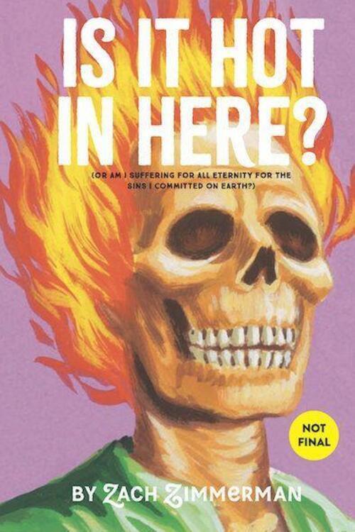 Is It Hot In Here (or Am I Suffering For All Eternity For The Sins I