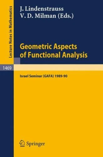 Geometric Aspects of Functional Analysis: Israel Seminar (GAFA) 1989-90 (Lecture