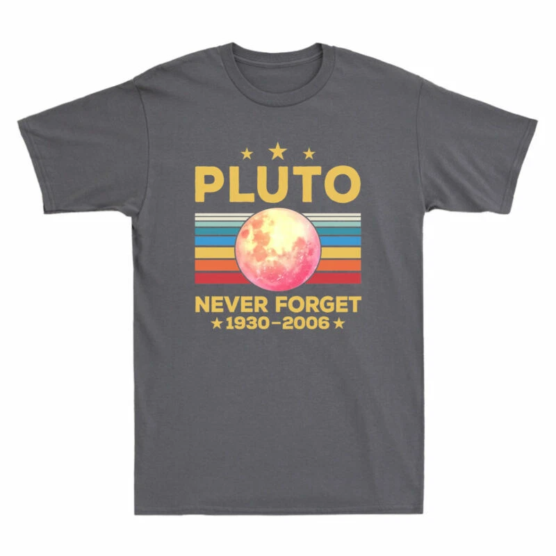 Never 2006 Forget Funny Vintage Space Pluto T-Shirt 1930 Gift Men's - Science