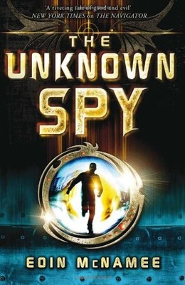 The Ring of Five Trilogy: Unknown Spy, The: Book 2,Eoin McNamee