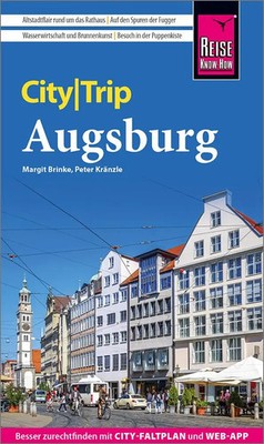 Reise Know-How CityTrip Augsburg Peter Kränzle (u. a.) Taschenbuch 144 S. 2024