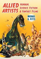 Michael R. Pitts | Allied Artists Horror, Science Fiction And Fantasy Films