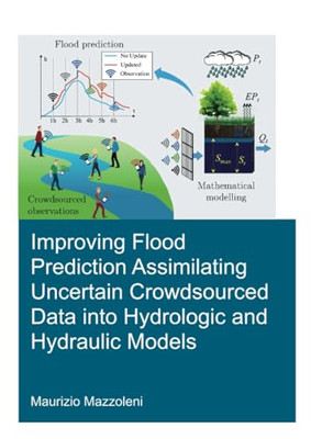 Improving Flood Prediction Assimilating Uncertain Crowd - Paperback NEW Mazzolen