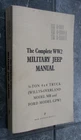 "The Complete WW2 Military Jeep Manual"-Reprint of Army TM 9-803, TM 9-1803A & B