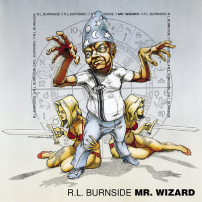 R.L. Burnside Mr. Wizard (Vinyl) 12'' Album