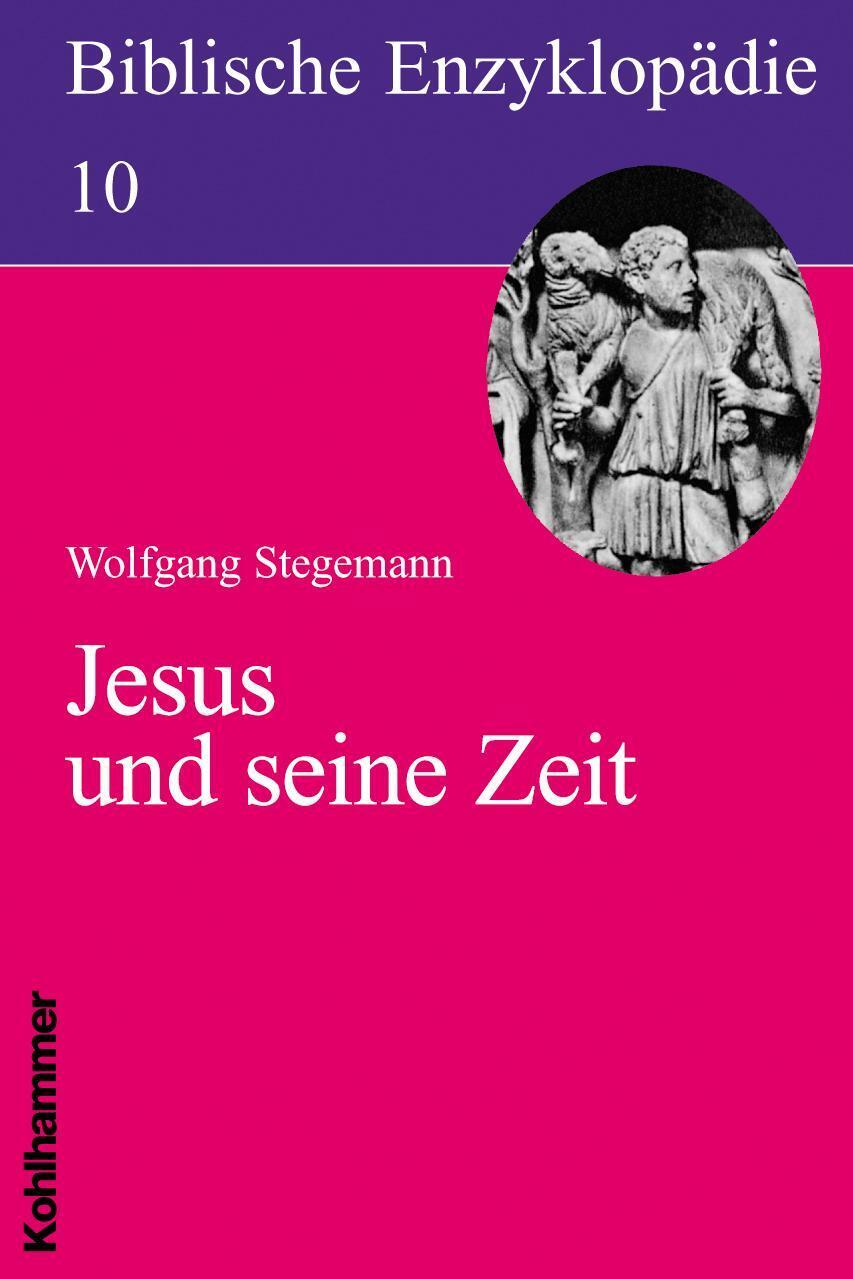 Thumbnail - Wolfgang Stegemann | Biblische Enzyklopädie 10 Jesus Und Seine Zeit |