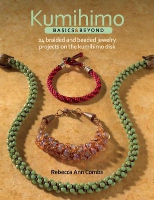 Kumihimo Basics and Beyond: 24 Braided... by Combs, Rebecca Paperback / softback