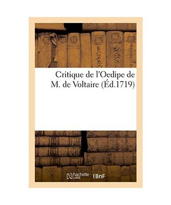 Critique de l'Oedipe de M. de Voltaire, Legrand M.