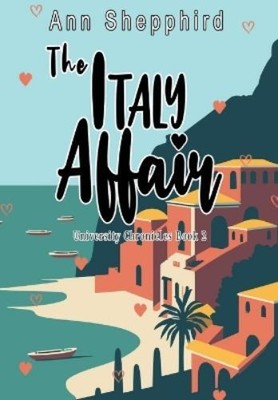 Ann Shepphird The Italy Affair (Hardback) University Chronicles