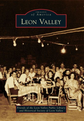 Leon Valley (Images of America (Arcadia Publishing)) - Paperback NEW Librar, Fri
